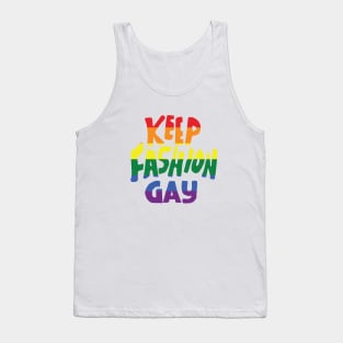 keep fashion gay Tank Top